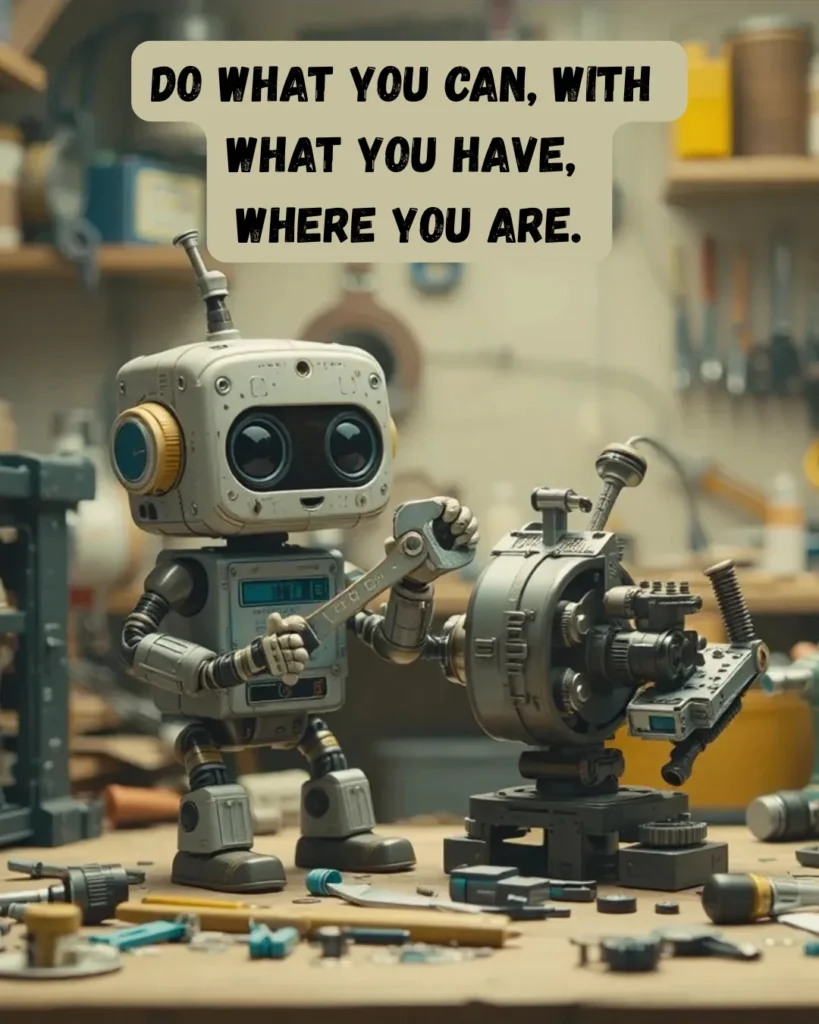 This motivational robot meme features a cute cartoon robot fixing a machine, perfectly illustrating the quote, “Do what you can, with what you have, where you are.” Ideal for inspirational meme lovers, this uplifting cartoon meme spreads positivity, resilience, and life advice. Share this creative robot meme to encourage perseverance and self-improvement.