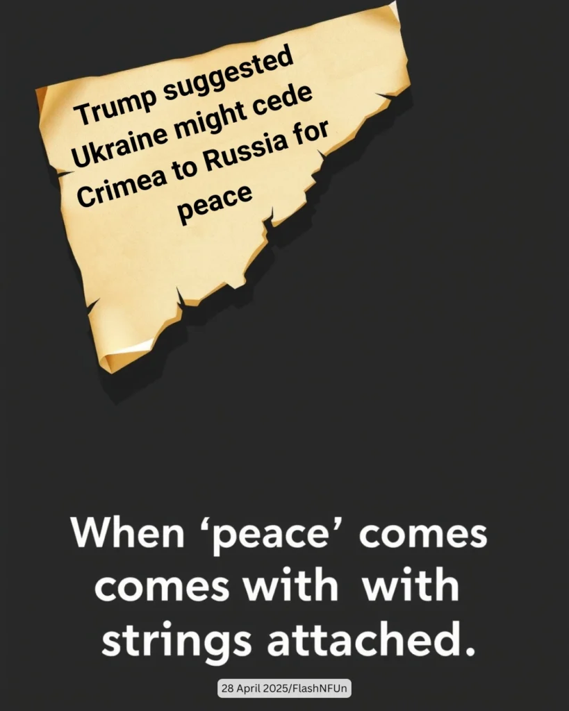 Trump suggested Ukraine might cede Crimea to Russia for peace