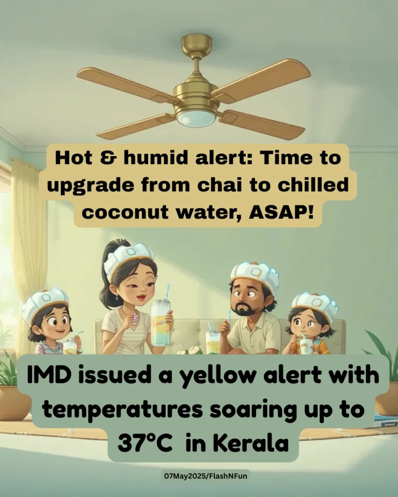 IMD issued a yellow alert with temperatures soaring up to 37°C in Kerala
