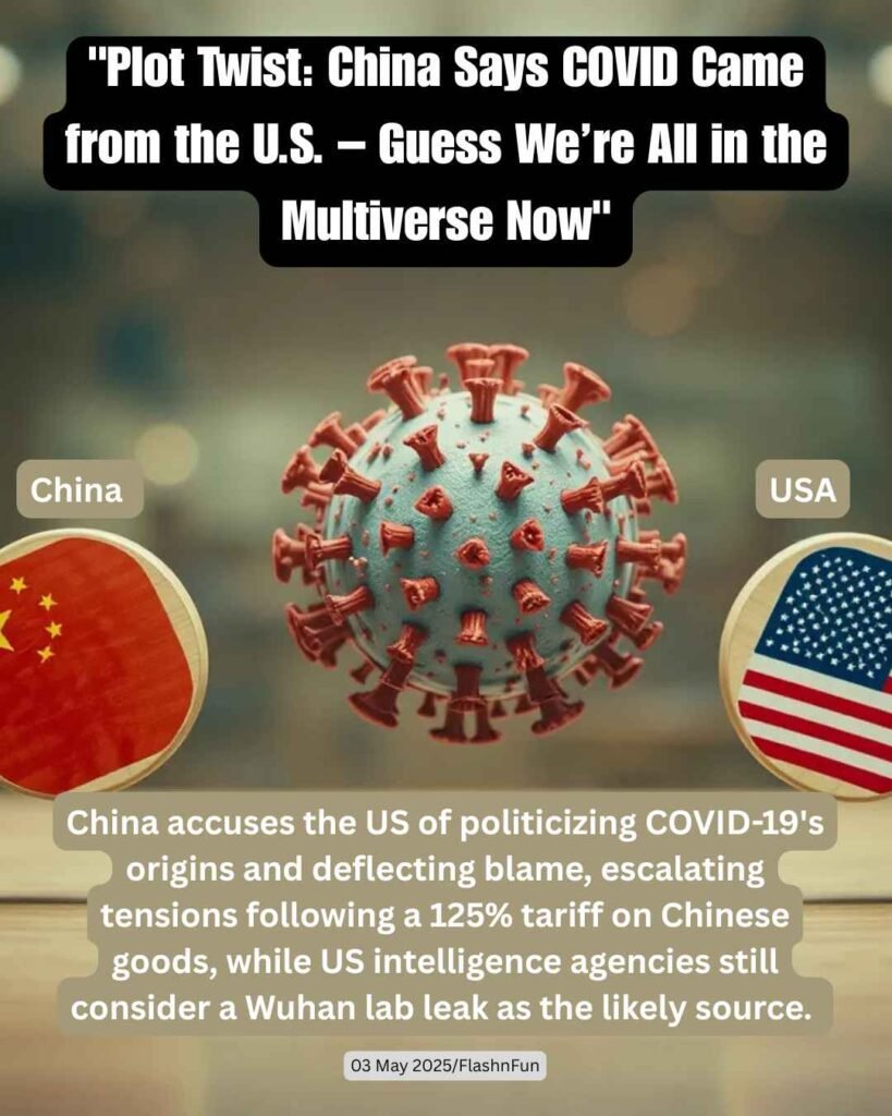 China accuses the US of politicizing COVID-19's origins and deflecting blame, escalating tensions following a 125% tariff on Chinese goods, while US intelligence agencies still consider a Wuhan lab leak as the likely source