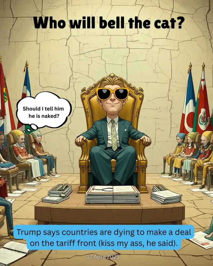 Trump says countries are dying to make a deal on the tariff front (kiss my ass, he said)
