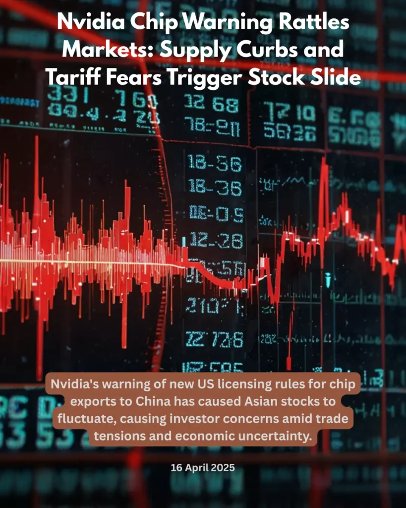 Nvidia's warning of new US licensing rules for chip exports to China has caused Asian stocks to fluctuate, causing investor concerns amid trade tensions and economic uncertainty.