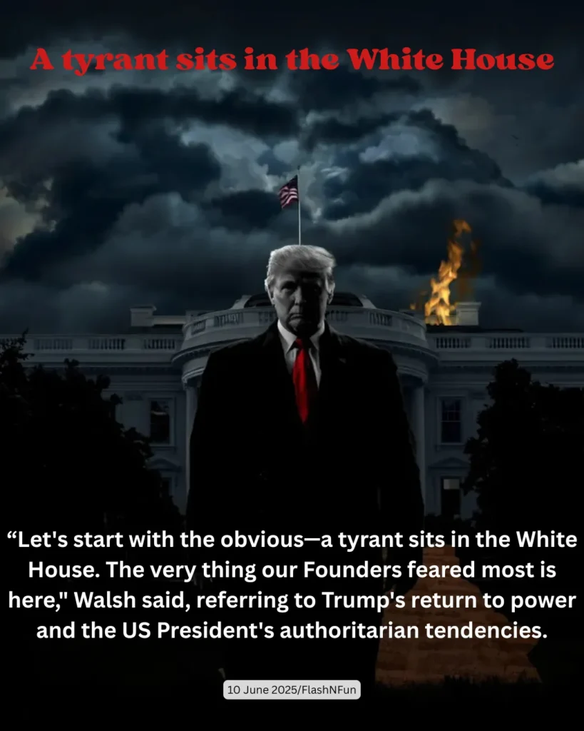 "Congratulations, America—You Just Elected the Dictator Our Founders Warned Us About!"“Let's start with the obvious—a tyrant sits in the White House. The very thing our Founders feared most is here," Walsh said, referring to Trump's return to power and the US President's authoritarian tendencies.#politics, #whitehouse, #tyrant, #authoritarian, #trump, #uspresident, #foundersfear, #politicalcommentary, #flashnfun, #june2025, #politicalart, #controversy, #government, #leadership, #presidency, #americanflag, #fire, #darkclouds, #politicalstatement, #uspolitics, #presidentialpower, #politicalcritique, #democracy, #freedom, #politicalimage