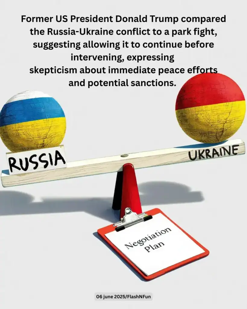 Former US President Donald Trump compared the Russia-Ukraine conflict to a park fight, suggesting allowing it to continue before intervening, expressing skepticism about immediate peace efforts and potential sanctions.
#russiaukrainewar, #ukraineconflict, #russia, #ukraine, #donaldtrump, #trumpnews, #geopolitics, #warandpeace, #internationalrelations, #negotiationplan, #flashnfun, #usforeignpolicy, #peaceefforts, #diplomaticrelations, #sanctions, #globalnews, #worldpolitics, #currentaffairs, #newsupdate, #politicalcommentary, #conflictresolution, #russianews, #ukrainenews, #uspolitics, #mediationefforts