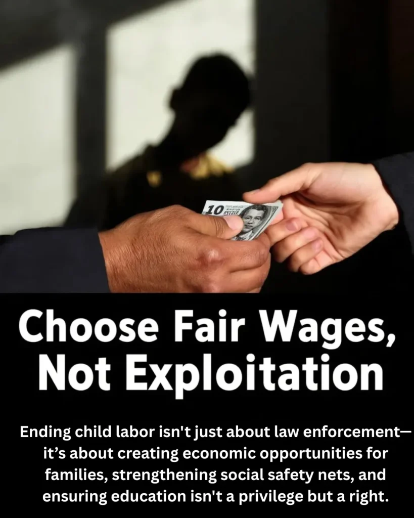 choose fair wages, not exploitationEnding child labor isn't just about law enforcement—it’s about creating economic opportunities for families, strengthening social safety nets, and ensuring education isn't a privilege but a right.#fairwages, #endchildlabor, #economicopportunities, #socialsafetynets, #educationforall, #workersrights, #stopexploitation, #childprotection, #fairpay, #humanrights, #ethicalwork, #justiceforall, #equalopportunities, #laborrights, #supportfamilies, #educationrights, #fairlabor, #stopchildlabor, #protectchildren, #fairworkconditions, #workersdignity, #endexploitation, #faircompensation, #childrensrights, #educationisright #empoweringchildren
